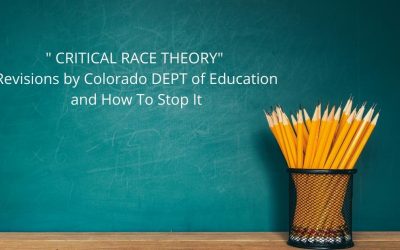 ” CRITICAL RACE THEORY” Revisions by Colorado DEPT of Education