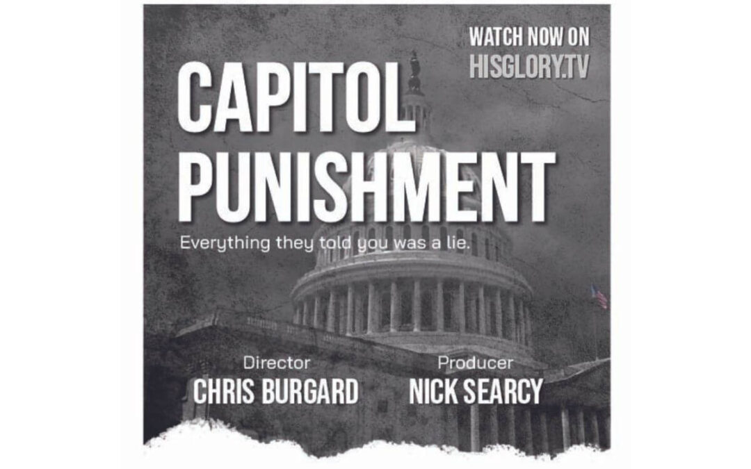 Capitol Punishment – Deep State Hunts a Filmmaker