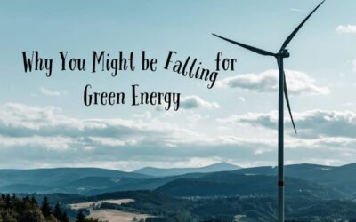 Green Energy – Why You Might be Falling for It.